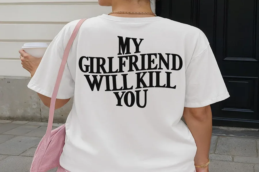 My Girlfriend Will Kill You Shirt: A Bold Fashion Statement